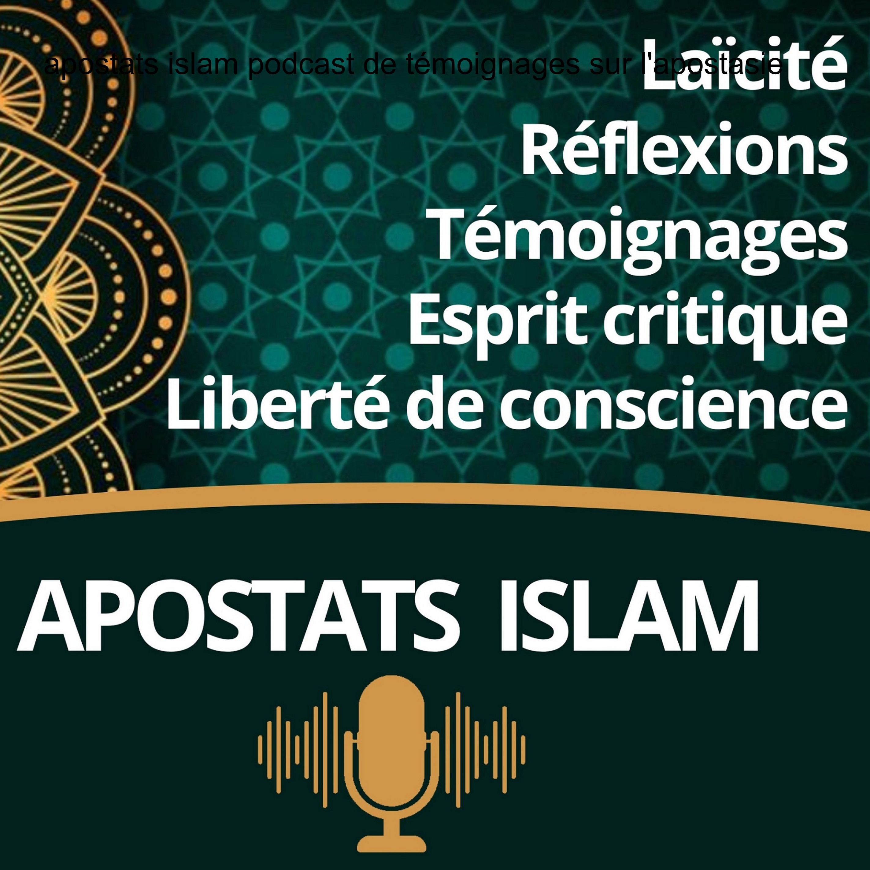 Apostats islam : podcast de témoignages sur l'apostasie