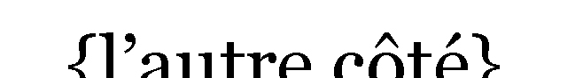 {L'autre côté}